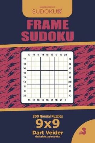 Cover of Frame Sudoku - 200 Normal Puzzles 9x9 (Volume 3)