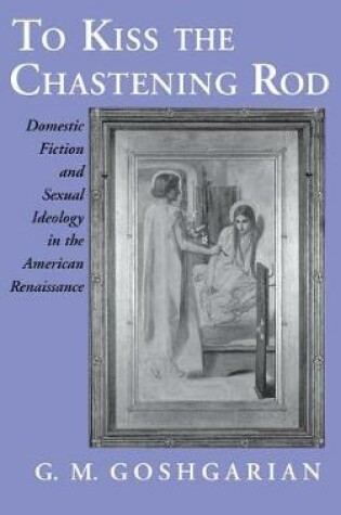 Cover of Kiss the Chastening Rod