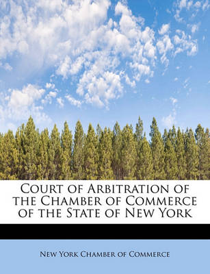 Book cover for Court of Arbitration of the Chamber of Commerce of the State of New York