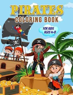 Book cover for Pirates Coloring Book for Kids Ages 4-8