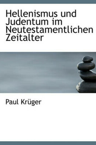 Cover of Hellenismus Und Judentum Im Neutestamentlichen Zeitalter