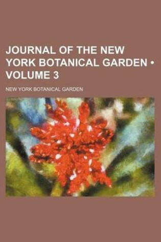 Cover of Journal of the New York Botanical Garden (Volume 3)