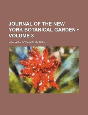 Book cover for Journal of the New York Botanical Garden (Volume 3)