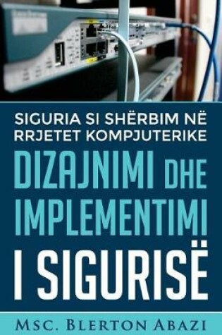 Cover of Dizajnimi dhe Implementimi i Siguris  n  Rrjetet Kompjuterike