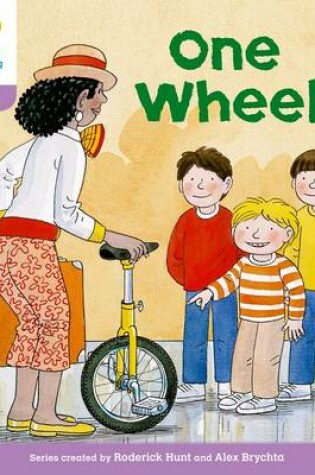 Cover of Oxford Reading Tree: Level 1+: More First Sentences B: One Wheel