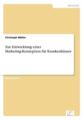 Book cover for Zur Entwicklung einer Marketing-Konzeption für Krankenhäuser