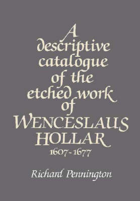 Book cover for A Descriptive Catalogue of the Etched Work of Wenceslaus Hollar 1607–1677