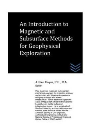 Cover of An Introduction to Magnetic and Subsurface Methods for Geophysical Exploration