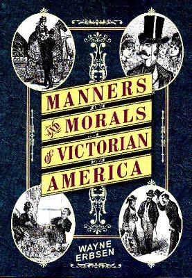 Book cover for Manners & Morals of Victorian America