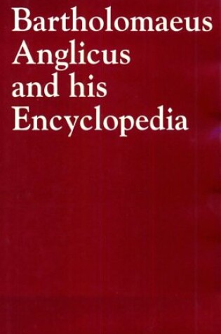 Cover of Bartholomaeus Anglicus and his Encyclopedia