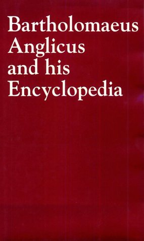 Book cover for Bartholomaeus Anglicus and his Encyclopedia