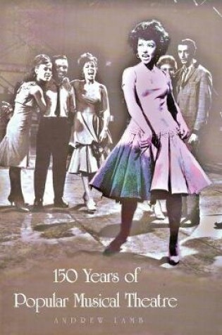 Cover of 150 Years of Popular Musical Theatre