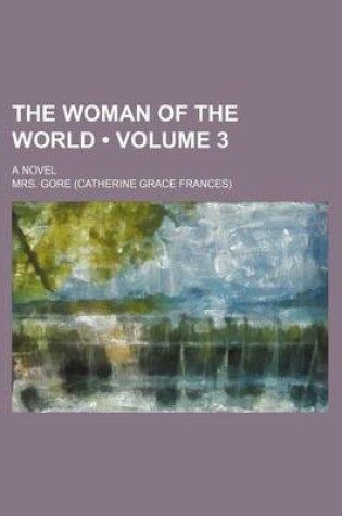 Cover of The Woman of the World (Volume 3); A Novel