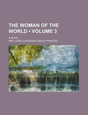 Book cover for The Woman of the World (Volume 3); A Novel