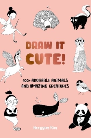 Cover of Draw It Cute!