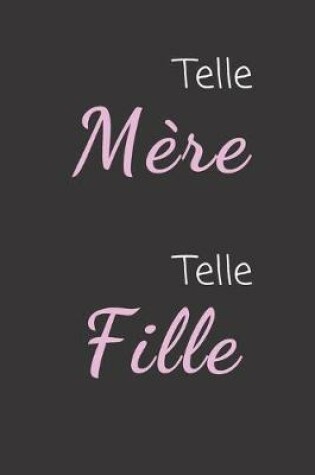 Cover of Telle Mère Telle Fille