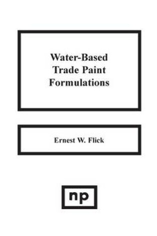 Cover of Water-Based Trade Paint Formulations