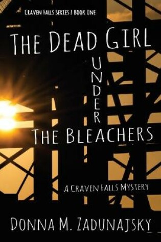Cover of The Dead Girl Under the Bleachers