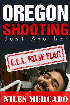Book cover for Oregon Shooting Just Another C.I.A. False Flag