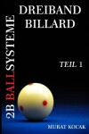 Book cover for Dreiband Billard 2b Ballsysteme