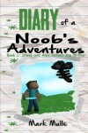 Book cover for Diary of a Noob's Adventures (Book 1)