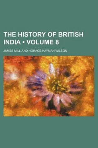 Cover of The History of British India (Volume 8)