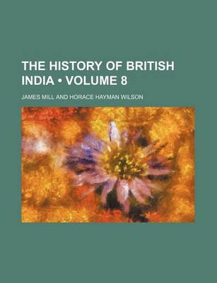 Book cover for The History of British India (Volume 8)