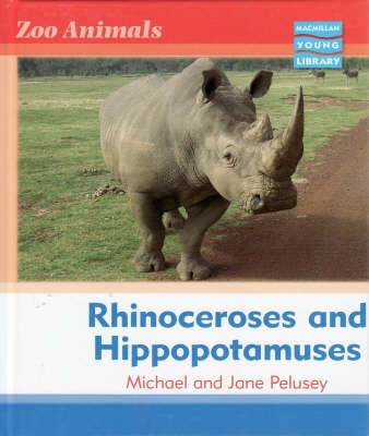 Book cover for Zoo Animals: Rhinoceroses and Hippopotamuses Macmillan Library