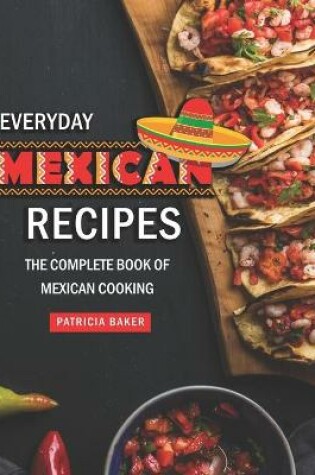Cover of Everyday Mexican Recipes
