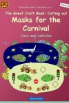 Book cover for BROCKHAUSEN Craft Book Vol. 7 - The Great Craft Book - Cutting out Masks for the Carnival