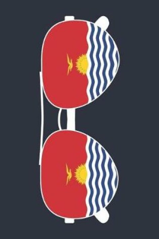 Cover of Kiribati Notebook 'Kiribati Sunglasses' - Holiday Planner - I-Kiribati Flag Diary - Kiribati Travel Journal