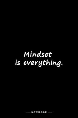 Cover of Mindset is everything.