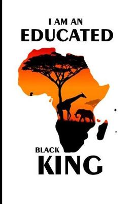 Book cover for I Am an Educated Black King
