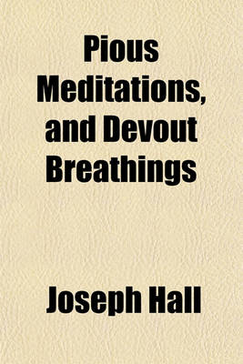 Book cover for Pious Meditations, and Devout Breathings