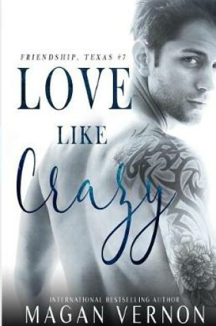 Cover of Love Like Crazy