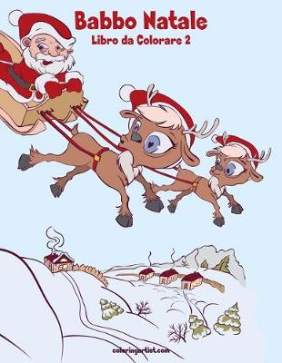 Book cover for Babbo Natale Libro da Colorare 2