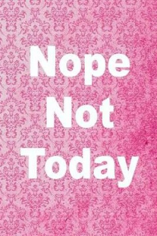 Cover of Nope Not Today