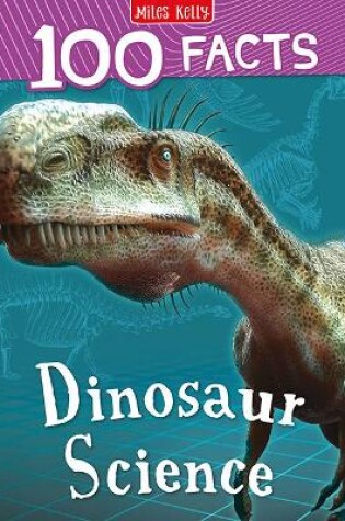 Cover of 100 Facts Dinosaur Science