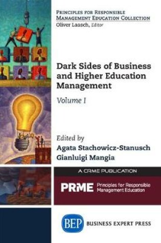 Cover of Dark Sides of Business and Higher Education Management, Volume I