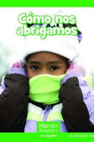 Cover of C�mo Nos Abrigamos