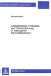 Book cover for Arbeitslosigkeit, Produktion Und Faktorentlohnung in Heterogenen Wirtschaftsraeumen