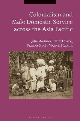 Book cover for Colonialism and Male Domestic Service across the Asia Pacific