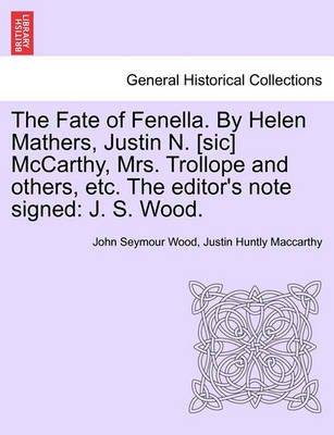 Book cover for The Fate of Fenella. by Helen Mathers, Justin N. [Sic] McCarthy, Mrs. Trollope and Others, Etc. the Editor's Note Signed