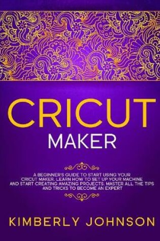 Cover of Cricut Maker