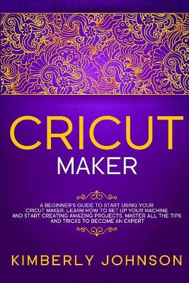 Book cover for Cricut Maker