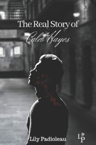 Cover of The Real Story Of Caleb Hayes