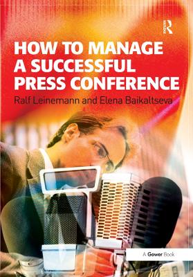 Book cover for How to Manage a Successful Press Conference