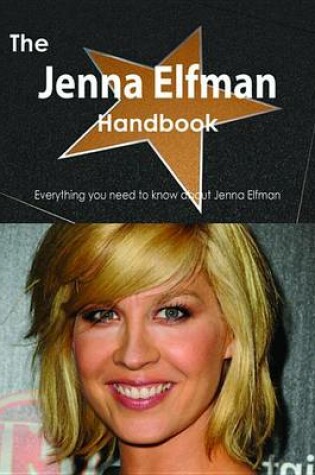 Cover of The Jenna Elfman Handbook - Everything You Need to Know about Jenna Elfman