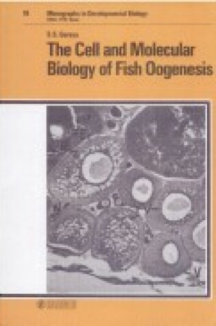 Cover of The Cell and Molecular Biology of Fish Oogenesis