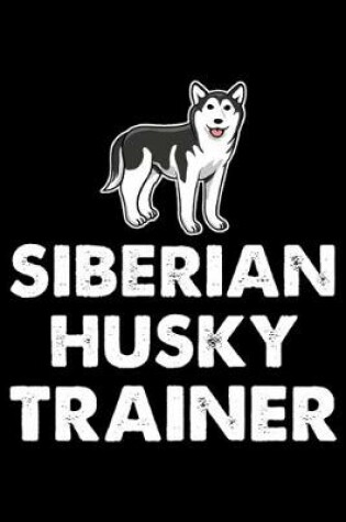 Cover of Siberian Husky Trainer